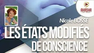 Nicole Boss&eacute; | Les &eacute;tats modifi&eacute;s de conscience