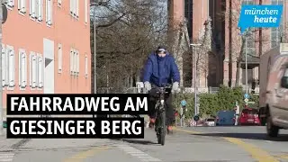 Gespaltene Meinungen zum Fahrradweg am Giesinger Berg