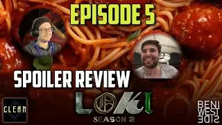 Loki S2 Episode 5 SPOILER Discussion with Cleaning Agent