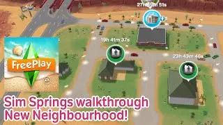The Sims Freeplay SIM SPRINGS walkthrough (NEW Neighbourhood!)