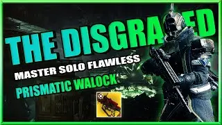 Solo MASTER NIGHTFALL - The Disgraced/ Prismatic Warlock - Destiny 2