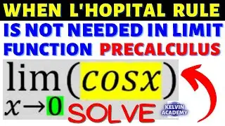 lim(cosx) as x TENDS to 0 [WHEN YOU DO NOT NEED L'HOPITAL RULE IN PRECALCULUS]