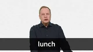 How to pronounce LUNCH in American English