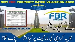 New FBR Property Rates Valuation 2022 | FBR Latest Update | Impact on Bahria Karachi Market | 2022