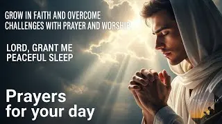 Grow in Faith and Overcome Challenges with Prayer and Worship!