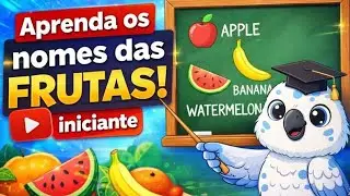 Frutas em inglês | Nomes das frutas em inglês para iniciantes 2026 📚🇺🇸 | Seja Bilíngue 
