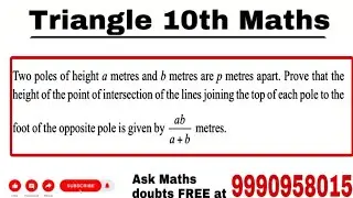 In given figure two poles of height a metres and b metres are p metres apart. Prove that the&hellip;