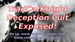TradCatKnight (Eric Gajewski) Deception Cult Exposed [MHFM]