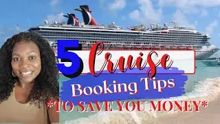 5 Cruise Booking Tips that Will SAVE You Money