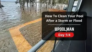 Cleaning A Pool After A Storm Or Flood - Day 1/4 | Guides & Advice | Mr Pool Man