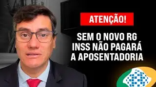 INSS NÃO PAGARÁ MAIS APOSENTADORIA PARA QUEM ESTIVER COM O RG ANTIGO A PARTIR DE 2028