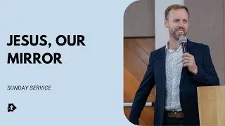 Jesus, Our Mirror - Levi Page