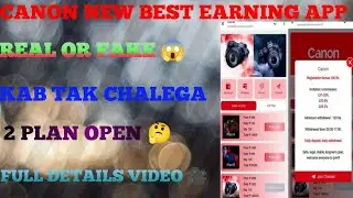 Canon new Best Earning App payment proof REAL OR FAKE KAB TAK CHALEGA JOIN my TELEGRAM CHANNEL