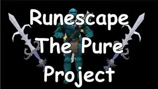 The Runescape Pure Project - Ep. #1 - R.I.P. Nogame Nate - Starting Over