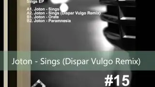 Joton - Sings (Dispar Vulgo Remix)