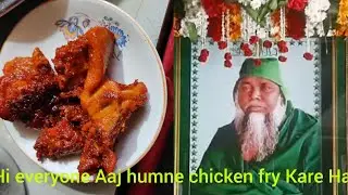 Hi everyone assalam walekum Aaj humne chicken fry Karen hi 👌🌹✌️👍