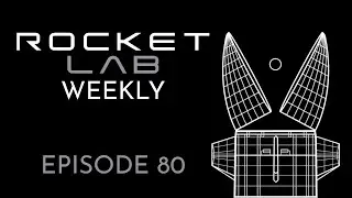Mars Study Cancelled & New Components Unveiled?! | Rocket Lab Weekly | Episode 80