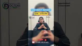 What see the Causes of Low Libido|| Low Self esteem an Important Factor
