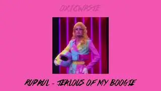 rupaul - jealous of my boogie (slowed)