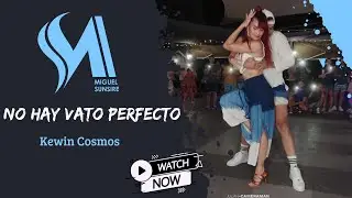 Miguel y Sunsire Bachata Un Vato Perfecto - Kewin Cosmos