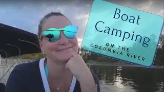 Boat camping on the Columbia River on  Cruising Circadia