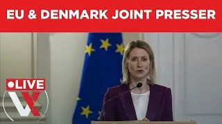 LIVE | EU Foreign Policy Chief Kallas and Danish Defense Minister Hold Joint Presser | VERTEX