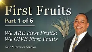 We ARE First Fruits; We GIVE First Fruits | First Fruits Part 1/6 | Gate Sandton | Randolph Barnwell