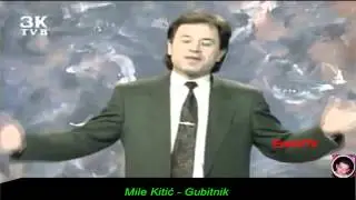 Mile Kitic - Gubitnik - 3K TVB