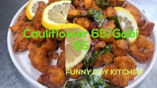 Cauliflower 65/Gobi 65/காலிஃபிளவர் 65/കോളിഫ്ലവർ 65