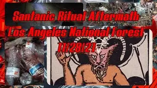 Satanic Ritual Aftermath Los Angeles National Forest. *Viewer Discretion Advised *Educational Film*