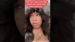 HAVE FUN, KEEP YOUR LEGS CLOSED & NEVER TAKE THEM SERIOUSLY #datingadvice #stopcaring #beselfish