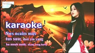 Nws ncaim mus - Karaoke : Nkauj Noog Hawj