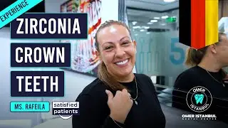 Ms. Rafeila From Germany I Full Zirconia Teeth Treatment in Turkey | Omer Istanbul