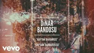 Dinar Bandosu - Kaptan Barbaros / Captain Barbarossa (Pseudo Video)