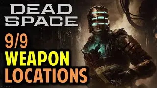 All 9 Weapons Locations: Full Arsenal Trophy Guide | Dead Space Remake (2023)