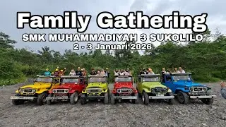 Family Gathering SMK Muhammadiyah 3 Sukolilo | 2 - 3 Januari 2026