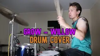Grow - WILLOW & Avril Lavigne (feat Travis Barker) - Drum Cover