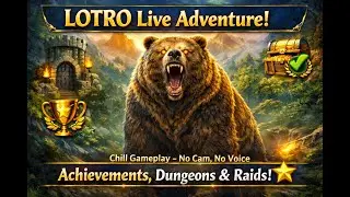 LOTRO Live – Difficulty 3: Fearless 🌟 Achievements, Dungeons & Raids | Yellow Beoring Journey 9 🔴