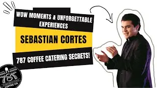 WOW Moments & Unforgettable Experiences: 787 Coffee Catering Secrets!