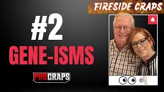 Fireside Craps: Gene-Isms #2 - Believe Nothing!