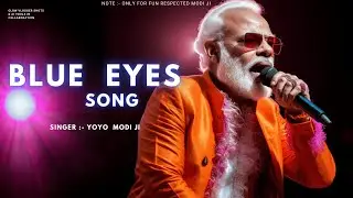 Blue Eyes Song | Modi voice Songs | Modi ai songs | Modi voice Song | Modi ji singing blue eyes song