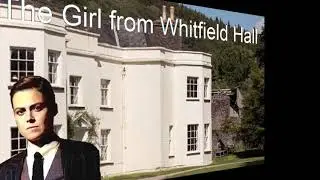 The Girl from Whitfield Hall