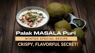 How To Make Palak Masala Puri (Spinach Stuffed Fried Bread)