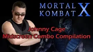 MK10 - Johnny Cage Midscreen Combo Compilation