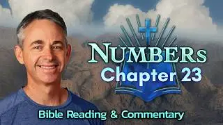 Numbers 23 - Balaam Blesses Israel Three Times | Bible Podcast, David Alley, Peace Christian Church
