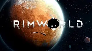 Blargh! Let's Try Rimworld! [Steam Early Access]