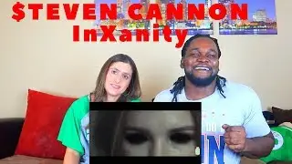 $teven Cannon - InXanity REACTION! (Dir. by @_ColeBennett_)