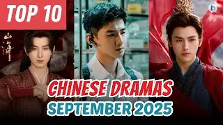 Top 10 Chinese Dramas September 2025 | Cheng Yi, Bai Jingting - Trending C-Drama List  | Du Idols