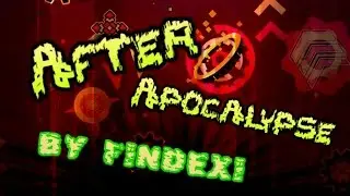 Geometry Dash | After Apocalypse | by Findexi