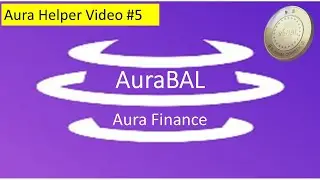 Aura Finance Helper Series 5 - AuraBAL how to mint, trade and stake
